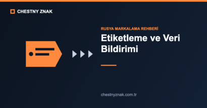 Chestny Znak etiketleme ve veri bildirimi adımları