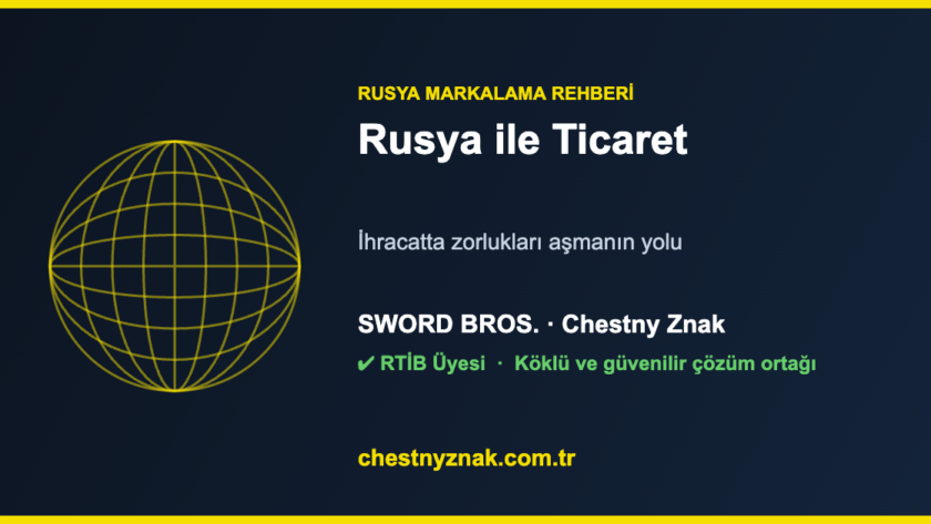 Rusya ile ticaret ve ihracat — SWORD BROS. Chestny Znak çözümleri, RTİB üyesi