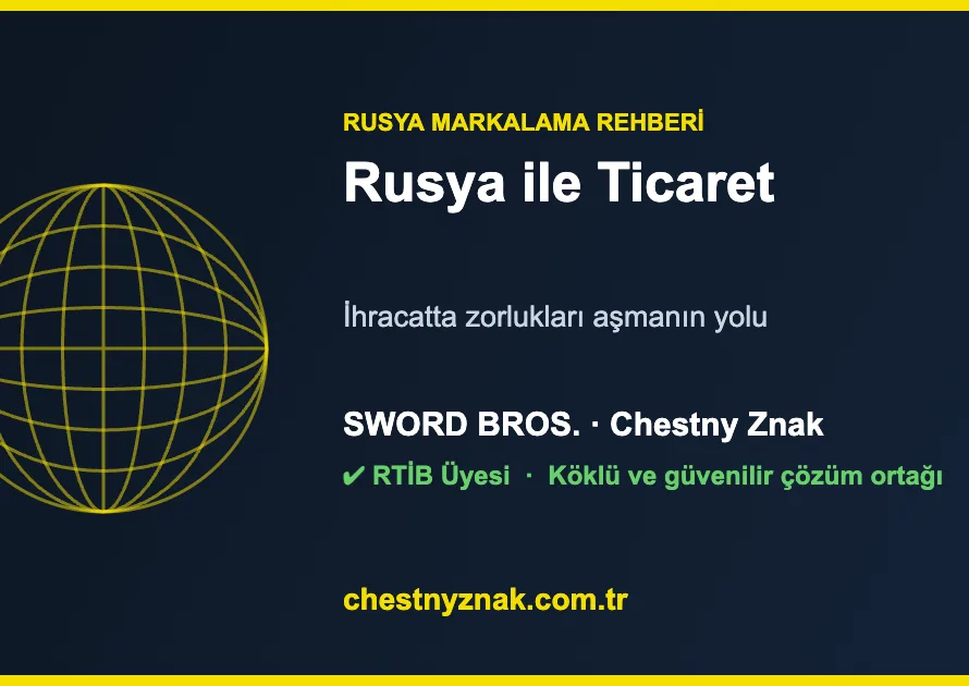 Rusya ile ticaret ve ihracat — SWORD BROS. Chestny Znak çözümleri, RTİB üyesi