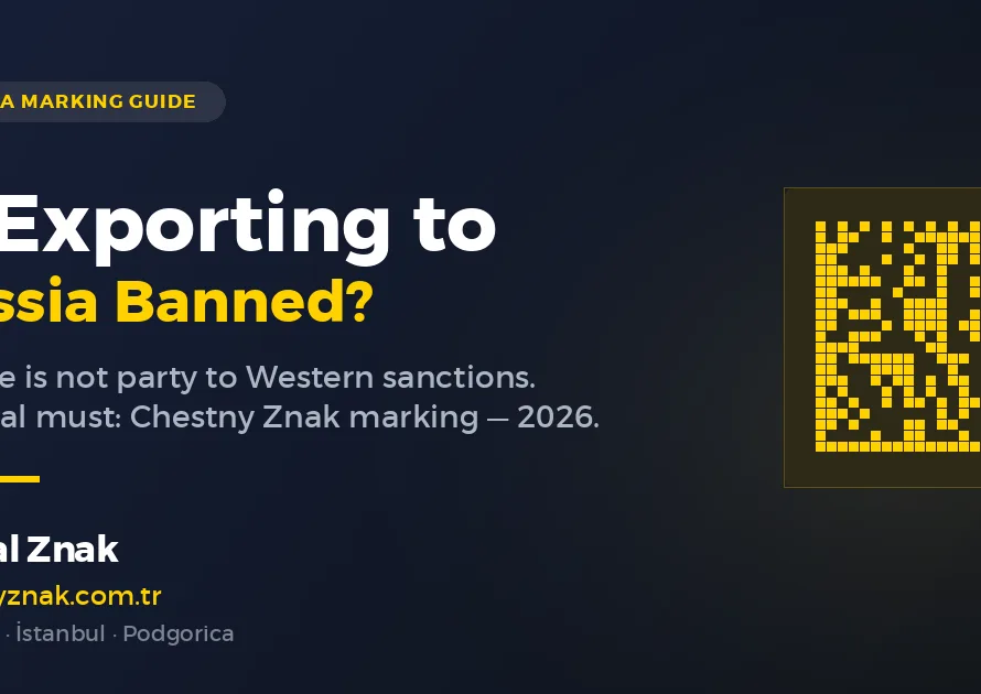 Is Exporting to Russia Banned? The 2026 Reality for Turkish Exporters