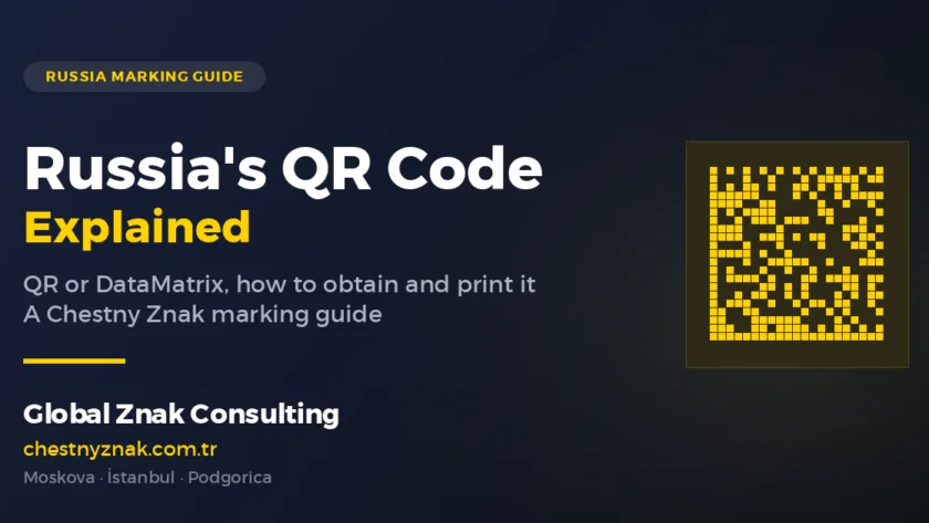 Russia's QR / DataMatrix code — Chestny Znak — Global Znak Consulting