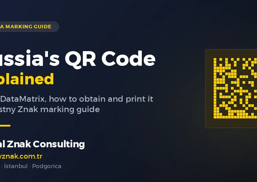 Russia's QR / DataMatrix code — Chestny Znak — Global Znak Consulting