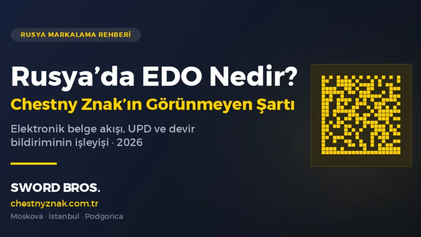 Rusya EDO (elektronik belge akışı) ve Chestny Znak devir bildirimi
