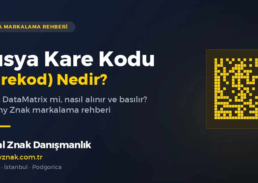 Rusya kare kod (karekod) — Chestny Znak DataMatrix — Global Znak Danışmanlık