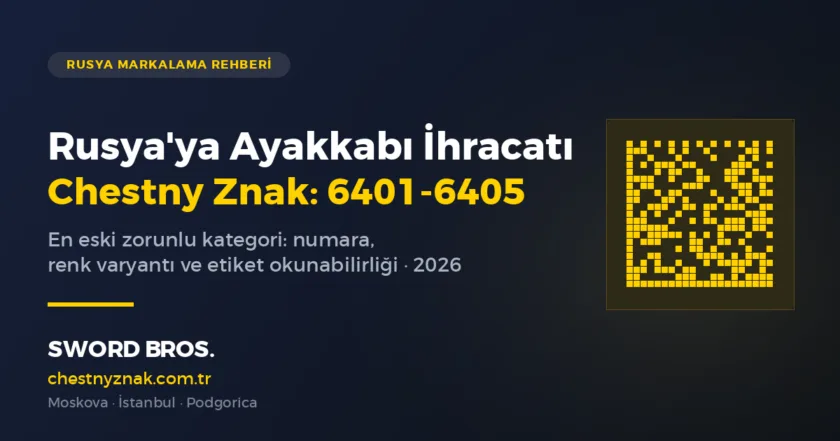 Rusya’ya ayakkabı ihracatında Chestny Znak kapak görseli, GTİP 6401-6405