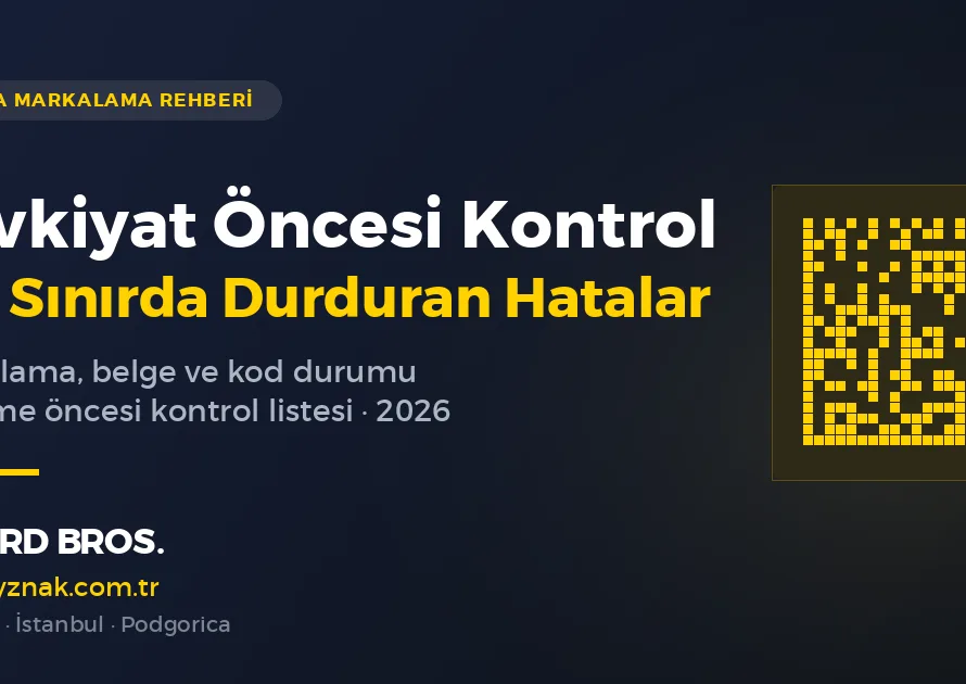 Rusya sevkiyat oncesi markalama ve belge kontrol listesi
