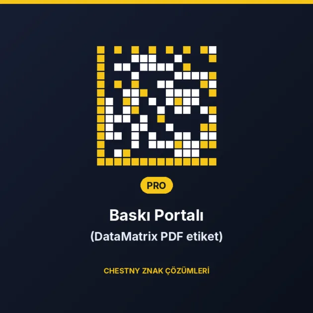 Chestny Znak Baskı Portalı Pro — DataMatrix PDF etiket