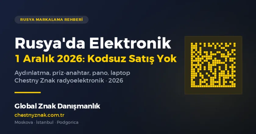 Rusya'ya elektronik ve aydınlatma ihracatında Chestny Znak markalaması