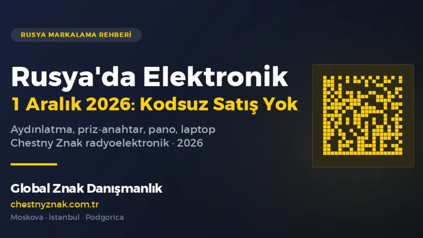 Rusya'ya elektronik ve aydınlatma ihracatında Chestny Znak markalaması
